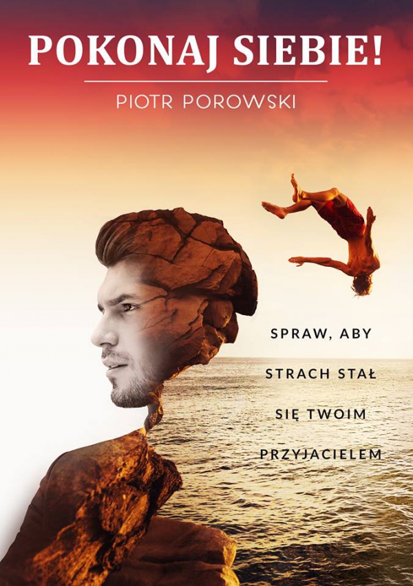 Pokonaj siebie! PIOTR POROWSKI